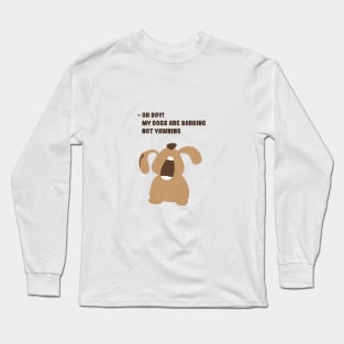 Barking dog Long Sleeve T-Shirt